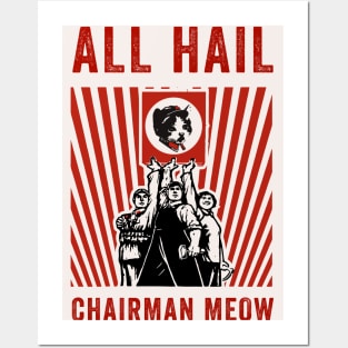 All Hail Chairman Meow Posters and Art